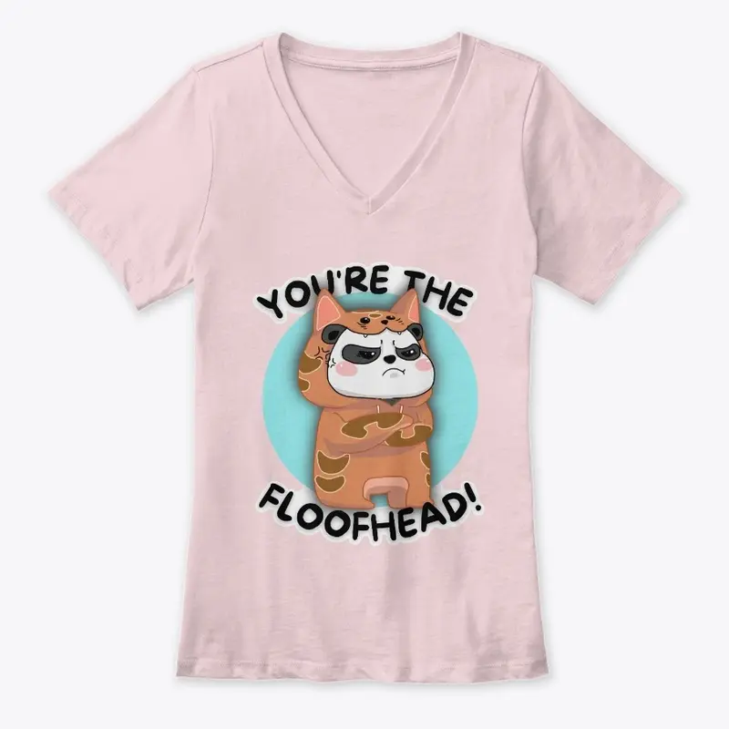 "You're The Floofhead" T-Shirt